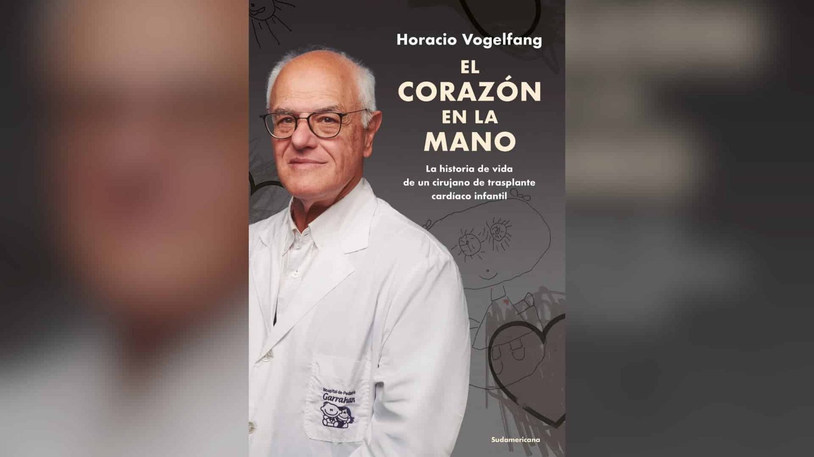 “El corazón en la mano”, del doctor Horacio Vogelfang. Vogelfang señaló que el éxito inmediato del procedimiento es altísimo con todos los pacientes que salen de quirófano con el nuevo corazón funcionando