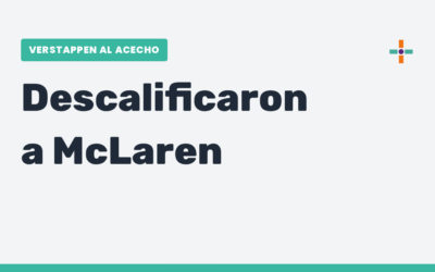 ¡Bombazo en la F1! Descalificaron a McLaren y arde el título