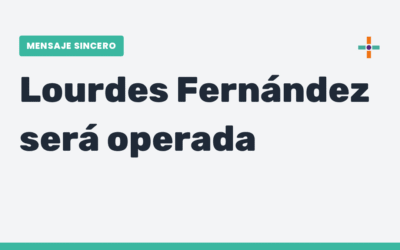 Lourdes Fernández se somete a una operación mayor y deja un mensaje esperanzador