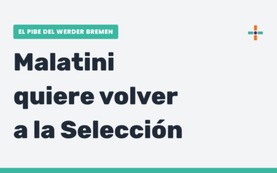 Malatini sueña en grande: Selección y revancha en Alemania