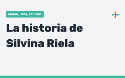 Silvina Riela: la mamá que bancó todo